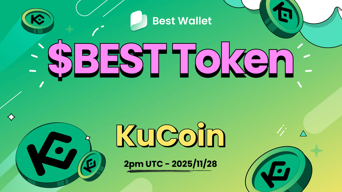 إطلاق Best Wallet على منصة KuCoin في 28 نوفمبر الساعة 2 مساءًا حسب التوقيت العالمي – فهل يتبعها إدراجات لاحقة في المنصات الكبرى؟