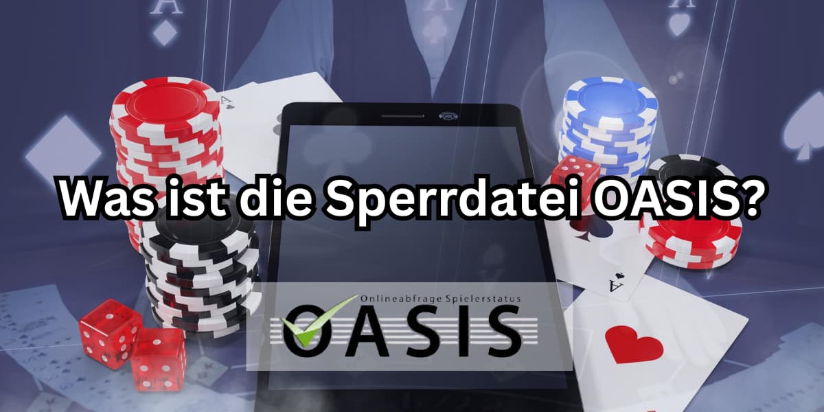 Was ist die Sperrdatei Oasis in Casino