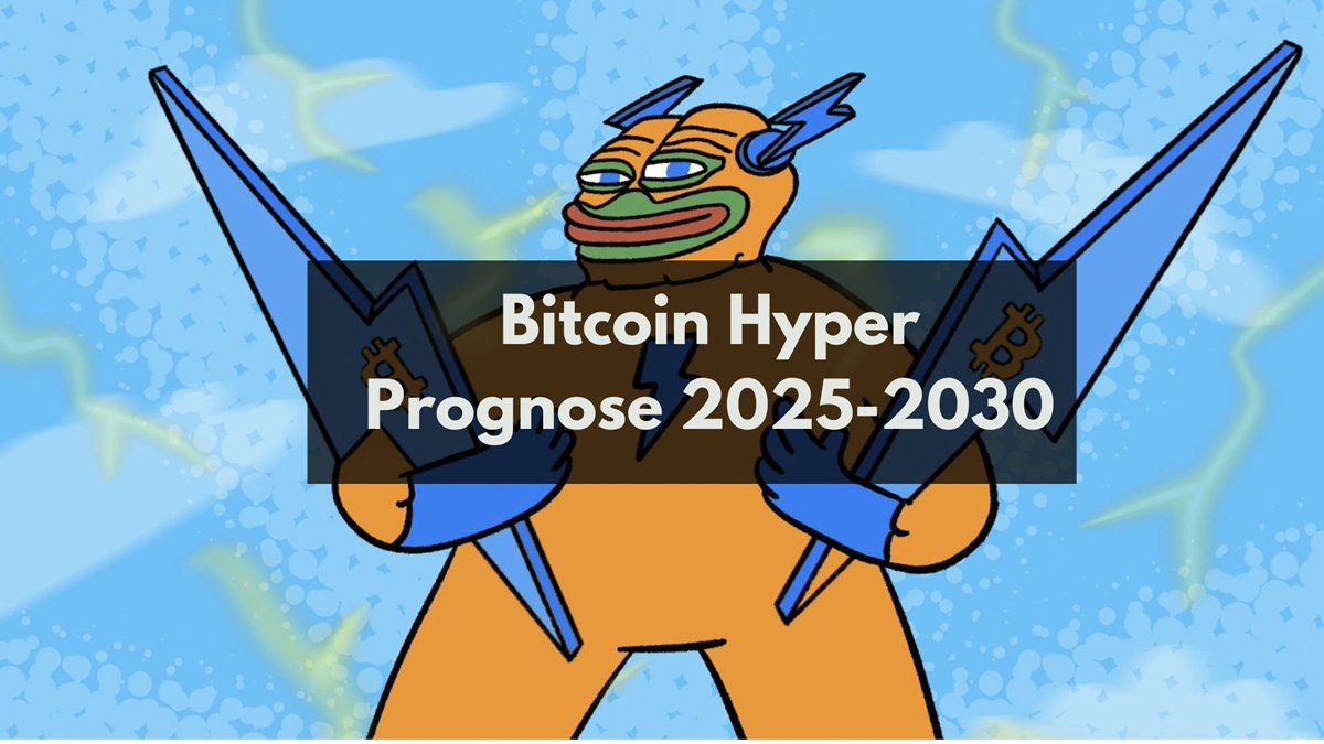 Bitcoin Hyper Prognose 2025 und 2026: $HYPER Kursentwicklung bis 2030