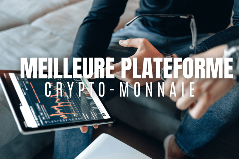 Meilleure Plateforme Crypto-monnaie : Les Meilleures Exchanges en 2025