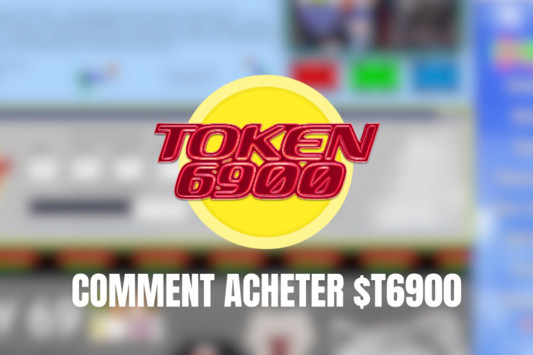 Acheter TOKEN 6900 : Tutoriel pour acheter $T6900 en 2025