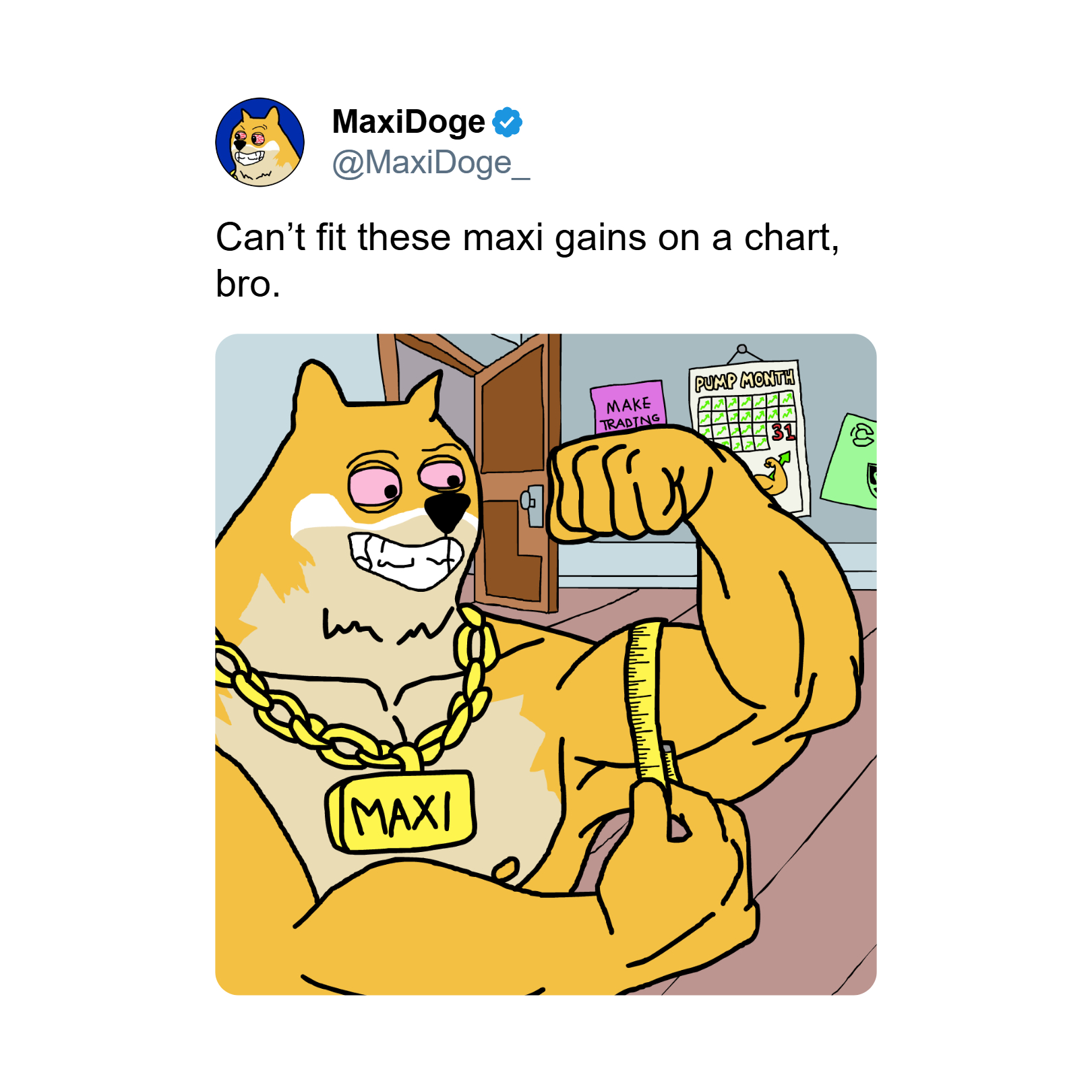 Can’t fit these maxi gains on a chart, bro.
