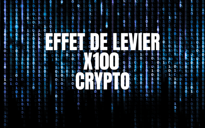 Effet de levier 1:100 crypto – Guide complet 2025
