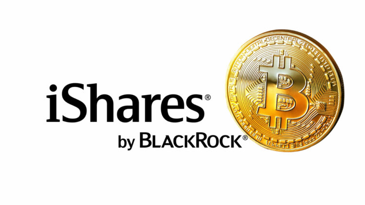 BlackRocks iShares Bitcoin ETF