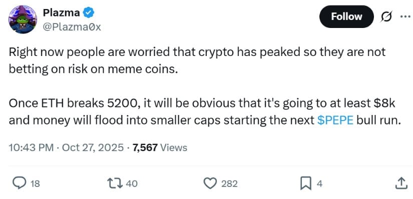 Dikkatli tutum meme coin piyasalarına hâkim durumda, ancak Ethereum’un $5.200 seviyesinin üzerine çıkması, güveni yeniden canlandırabilir ve bir sonraki PEPE boğa koşusunu tetikleyebilir. Kaynak: Plazma, X üzerinden