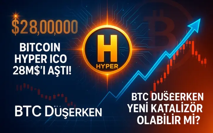 Bitcoin Hyper ICO 28 Milyon Doları Aştı: Bitcoin Düşüşünde Yeni Katalizör Olabilir mi?