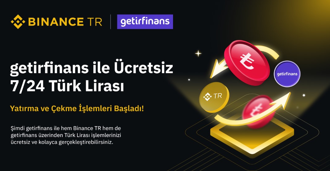 Binance TR’de GetirFinans Dönemi