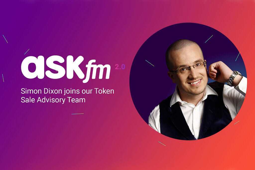 Angel Investor and BnkToTheFuture CEO Simon Dixon Joins ASKfm 2.0 Token Sale Advisory Team