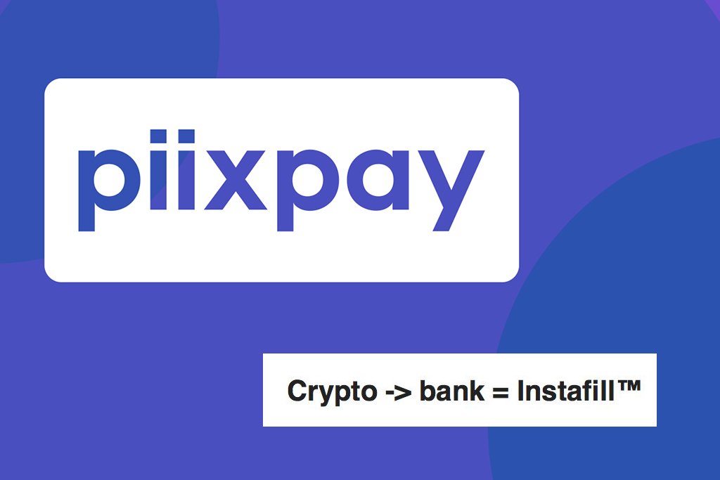 Crypto Payment Platform PiixPay.com Presents Its New Crypto-to-bank Feature Instafill