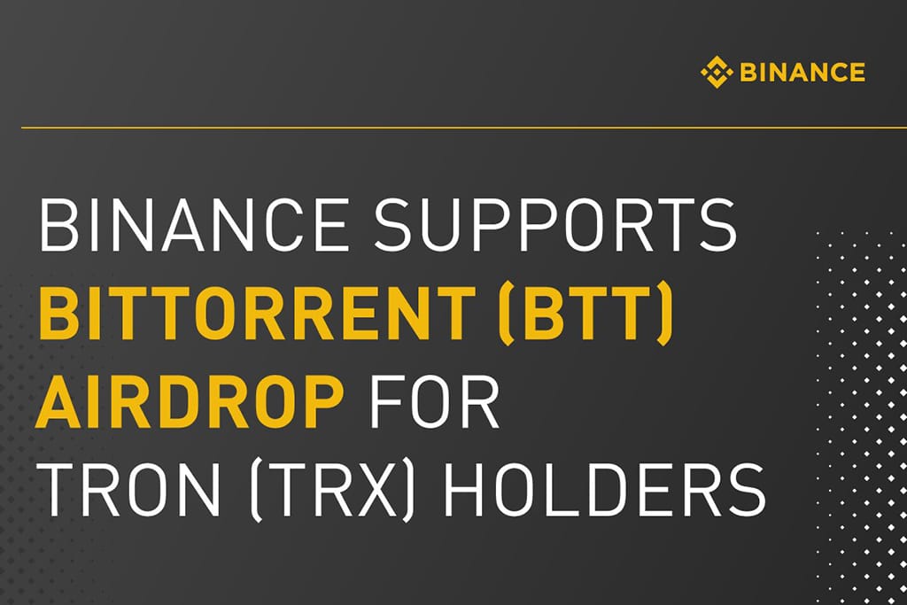 Binance, Huobi and More Announce Support of the Upcoming BitTorrent Token (BTT) Airdrop