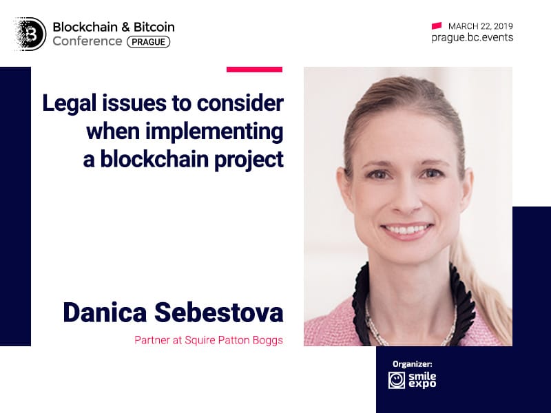 Partner at Squire Patton Boggs Danica Šebestova Will Discuss Legal Issues of Blockchain