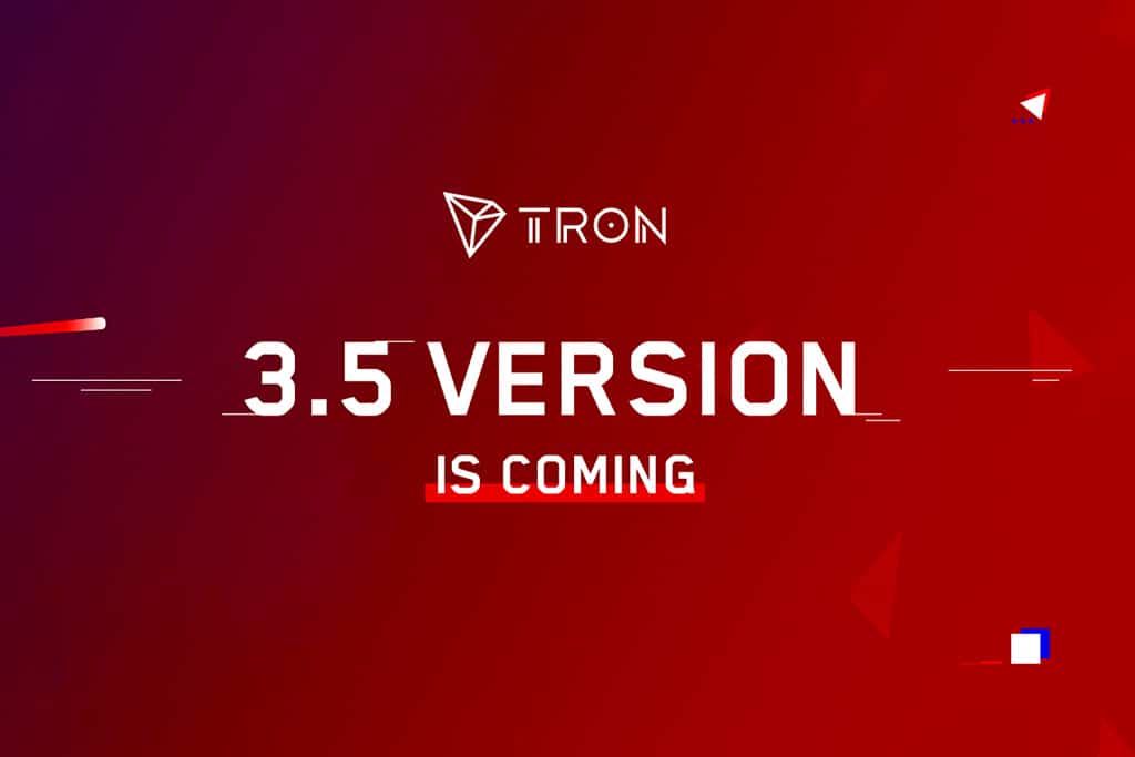 TRON’s Odyssey 3.5 Hard Fork Brings Interesting New Upgrades