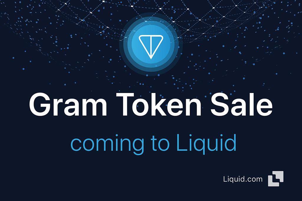 Liquid Hosting First Public Sale of Telegram’s GRAM Digital Token