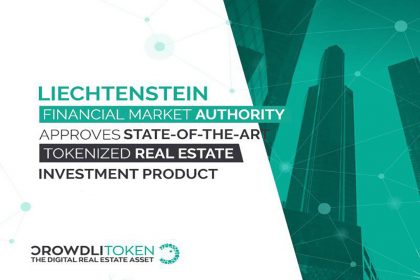 Liechtenstein Financial Market Authority Approves State-of-the-Art Tokenized Real Estate Investment Product