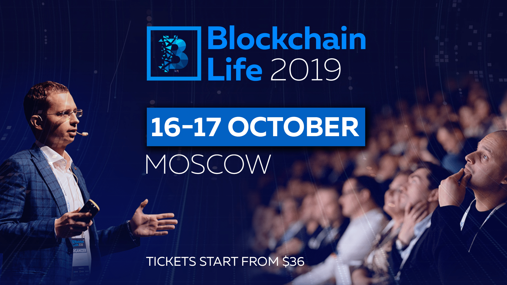 Blockchain Life 2019 Forum Welcomes 6000+ Attendees, Top Companies on October 16-17 in Moscow