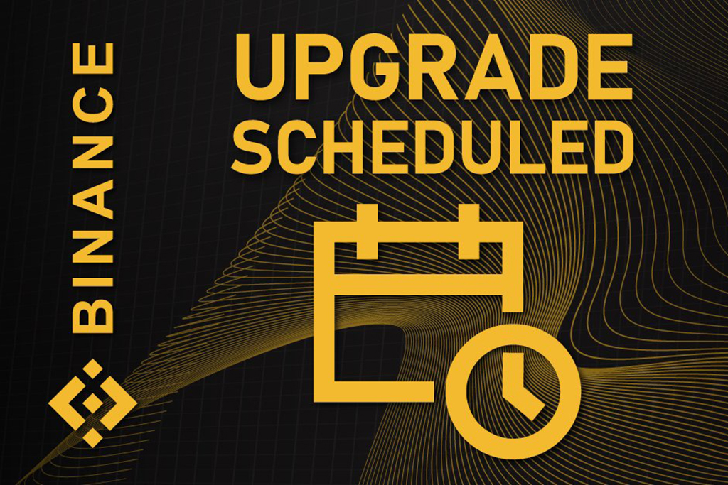 Binance Highlights on Its Scheduled System Upgrade