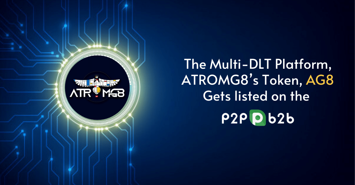 The Multi-DLT Platform, ATROMG8’s Token, ATROM Gets Listed on the Global Crypto Exchange, P2PB2B