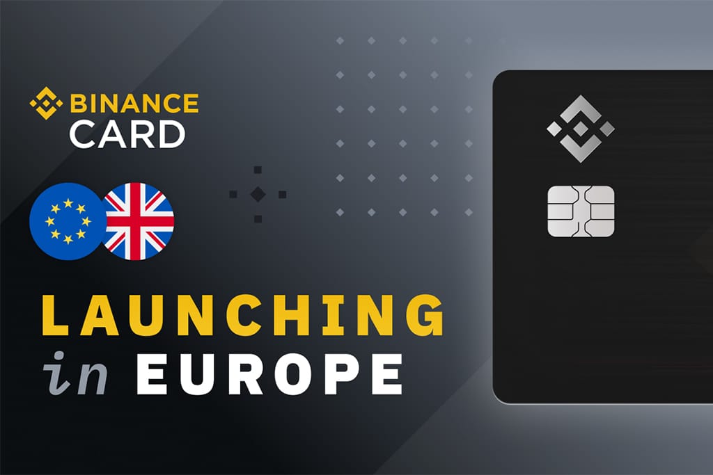 Binance Announces the Rollout of Binance Card in Europe and UK