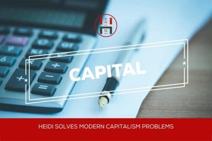HEIDI Solves Modern Capitalism Problems
