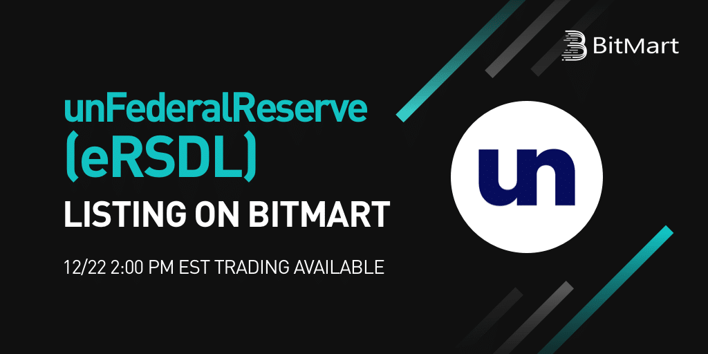 BitMart Exchange to List unFederalReserve (eRSDL), DeFI Utility Token for a ‘Credit v Cash’ Spot Market