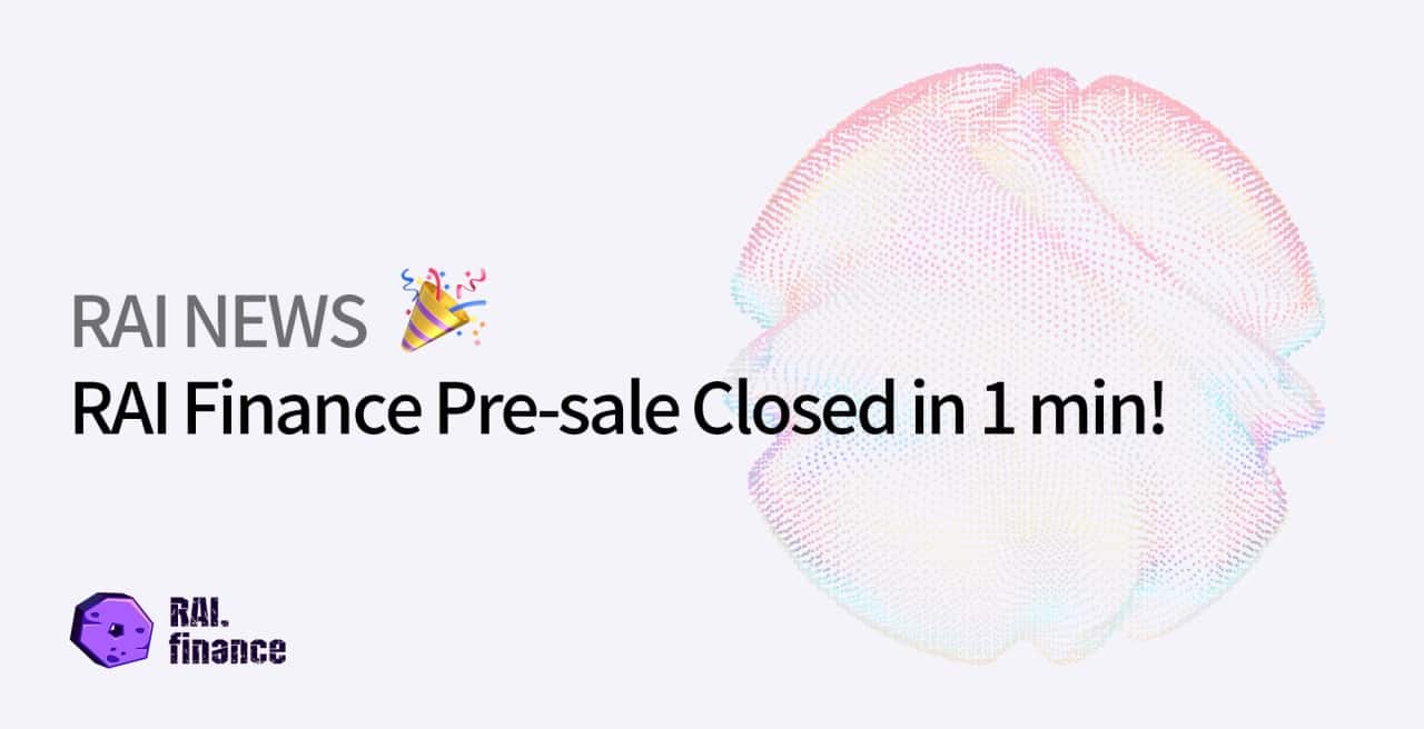 RAI Finance Pre-sale Finishes in 1 Minute