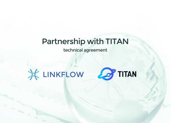 Linkflow Finance Announces Strategic and Technical Partnership with Soteria Finance and Titan