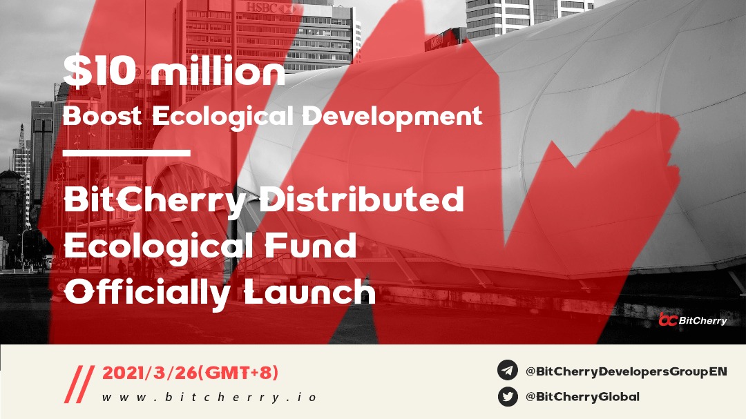 BitCherry Distributed Ecological Fund was Established,$ 10 Million Boost Ecological Development