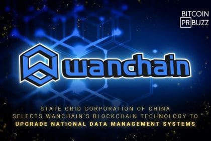 State Grid Corporation of China Selects Wanchain’s Blockchain Technology to Upgrade National Data Management System