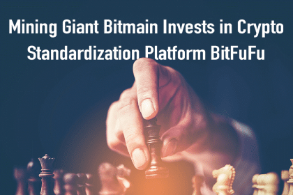 Mining Giant Bitmain Invests in Crypto Mining Platform BitFuFu