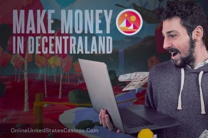 How to Make Money in Decentraland