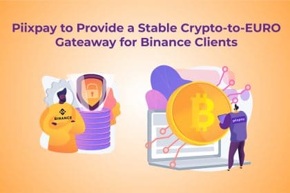 PiixPay to Provide a Stable Crypto-to-EURO Gateway for Binance Clients