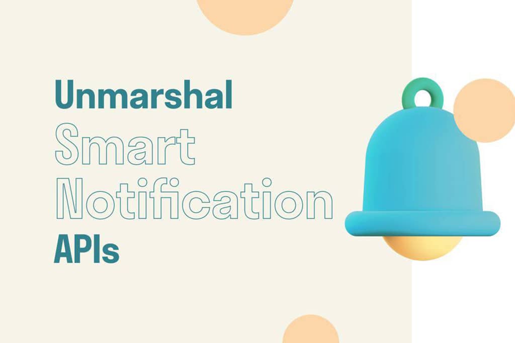 Unmarshal Releases Game-Changer API Smart Contract Notification System