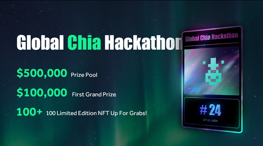 Global Chia Hackathon is Open for Submissions with a $500,000 Prize Pool