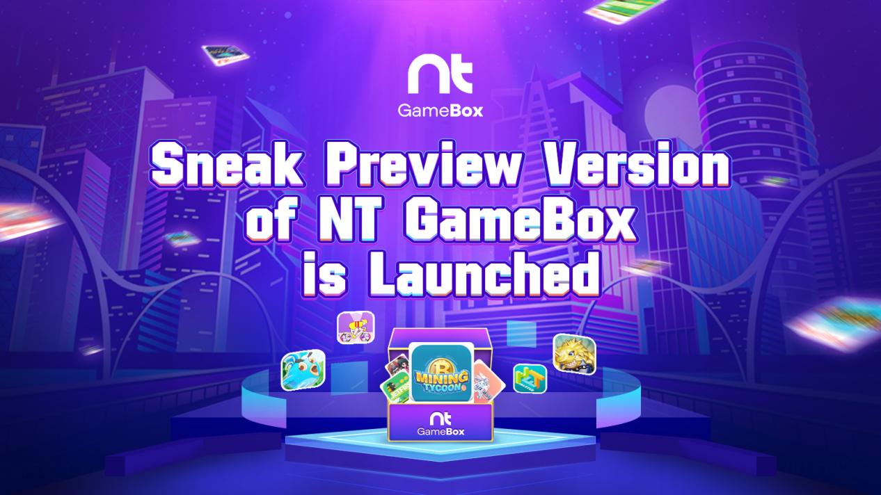 Gamefi+NFTfi: NEXTYPE Reshapes the Value of Blockchain Games with NT GameBox