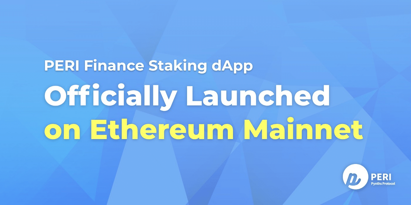 Peri Finance Launches Dapp Staking on Ethereum Mainnet