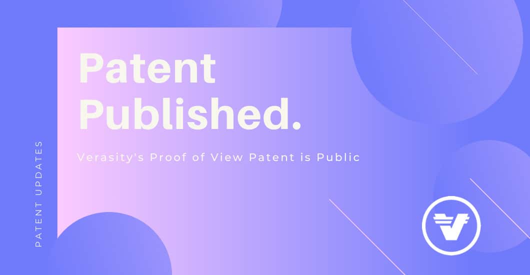 Verasity Receives Notice of Allowance for Second Proof-of-View Patent