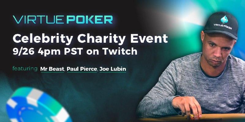 Paul Pierce, Phil Ivey, Mr. Beast and Joe Lubin Tonight in Virtue Poker’s Awaited Celebrity Charity Poker Tournament