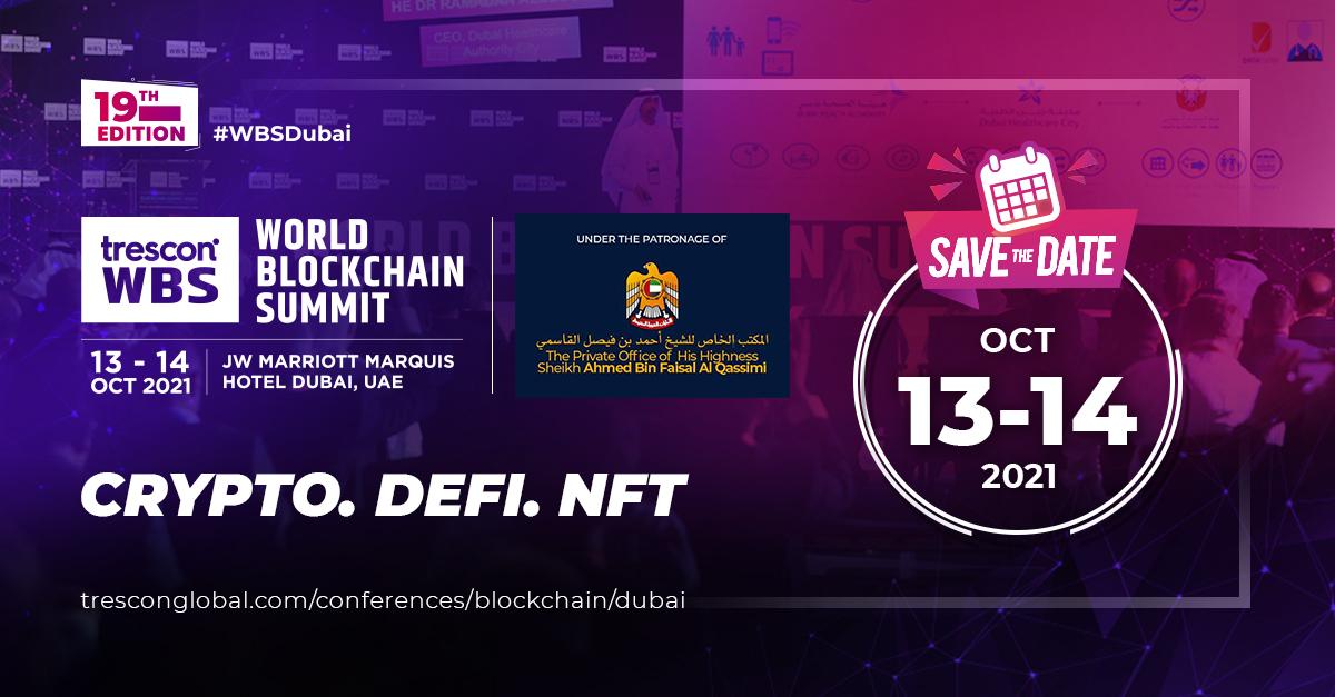19th Global Edition of World Blockchain Summit Returns to Dubai with Its In-person, Live Event