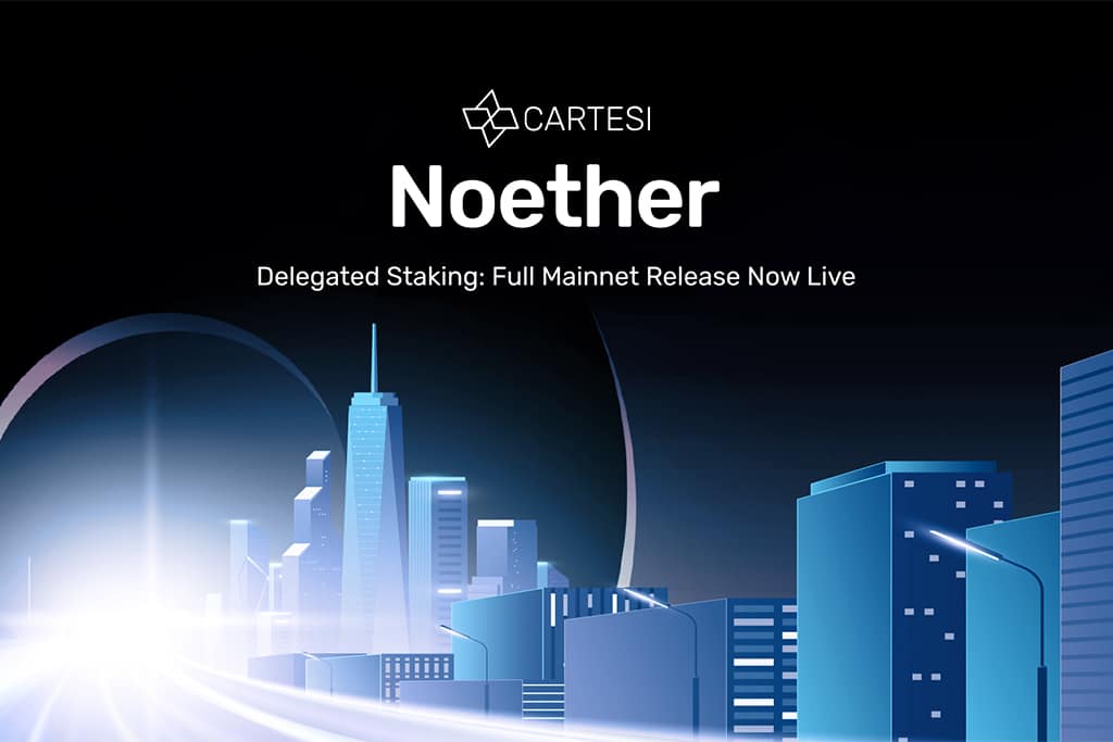Cartesi Announces Launch of Noether’s Staking Delegation Full Release on Mainnet
