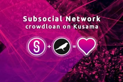 Subsocial Launches Crowdloan Auction for Kusama Parachain Slot Bid ​