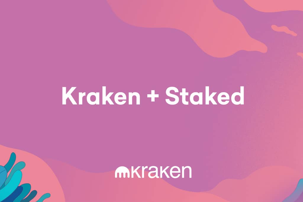 Kraken Announces Acquisition of Staked for Undisclosed Amount