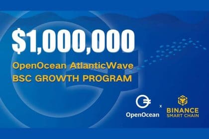 OpenOcean AtlanticWave Commits $1 Million to Binance Smart Chain Growth Through Campaigns