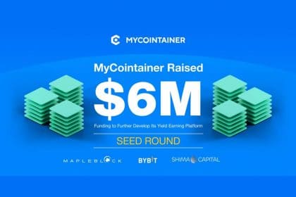 MyCointainer Raises $6 Million in Seed Round to Develop Its Yield Earning Platform