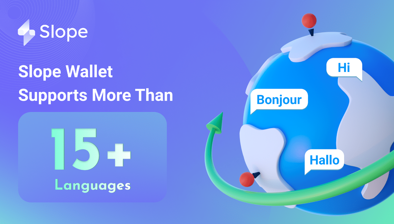 Slope Wallet Launches Multi-Language Support