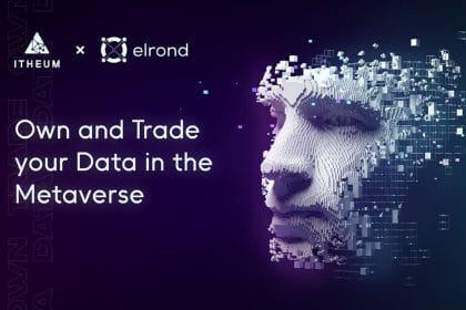 In Another Step Towards Building Metaverse-Scale Blockchain Infrastructure, Elrond Announces that Web3 Data Brokerage Platform Itheum Will Debut on Its Strategic Launchpad