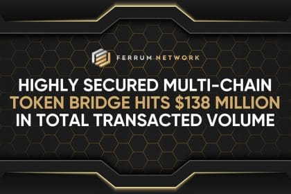 Ferrum’s Highly Secured Multi-chain Token Bridge Hits $138 Million in Total Transacted Volume