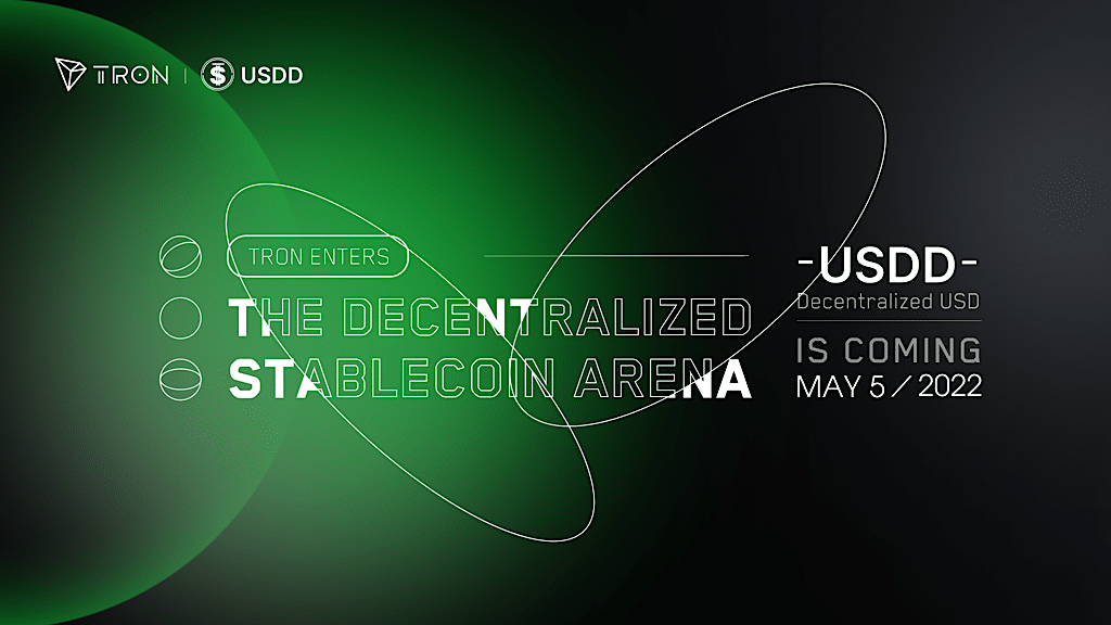 TRON Founder H.E. Justin Sun Announces the Launch of USDD - a Decentralized Stablecoin