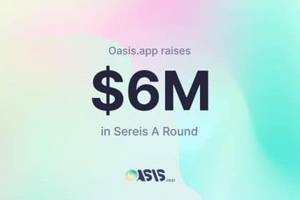 DeFi Platform Oasis.app Raises $6M USD in Series A Round