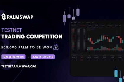 The Last Palmswap Trading Competition Before Mainnet Launch, Up to 500K PALM in Prizes – for Free!