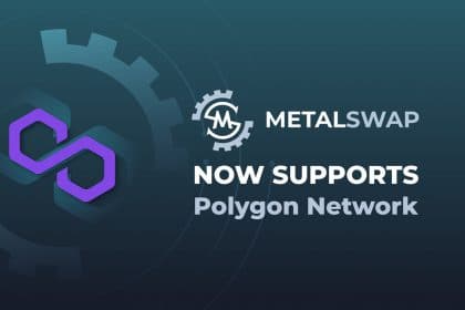 MetalSwap Announces Support for Polygon Network